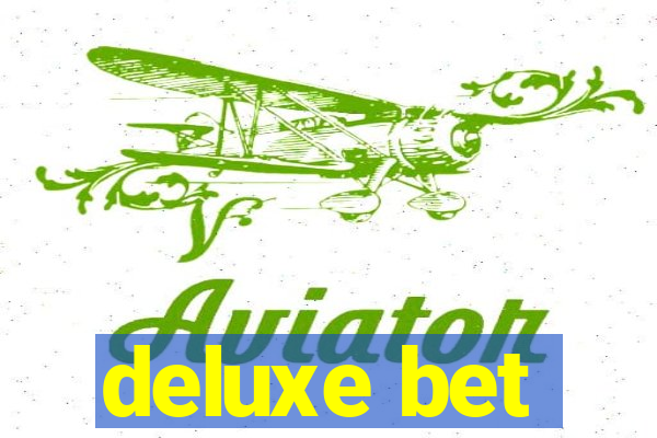 deluxe bet