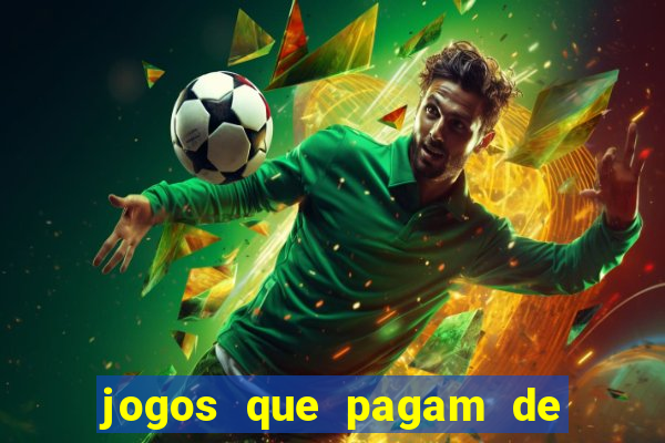 jogos que pagam de verdade sem depositar