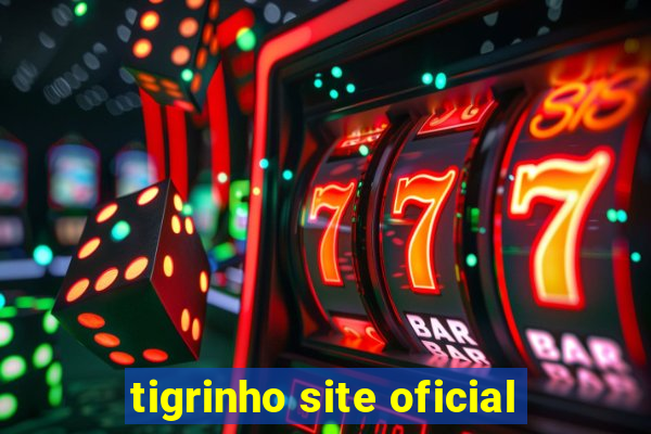 tigrinho site oficial