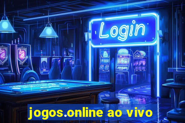 jogos.online ao vivo