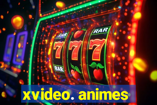 xvideo. animes