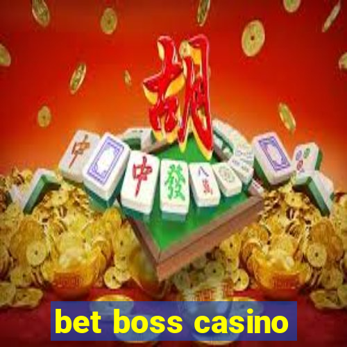 bet boss casino