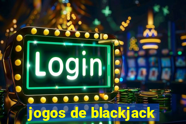 jogos de blackjack