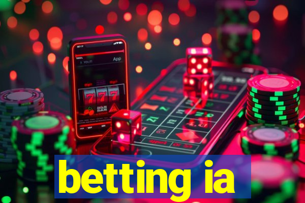 betting ia