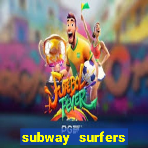 subway surfers money bet