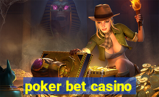 poker bet casino