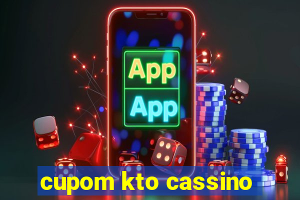 cupom kto cassino