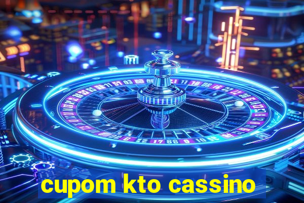 cupom kto cassino