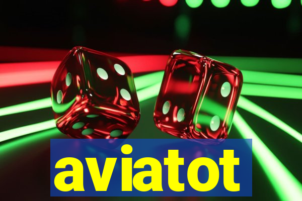 aviatot