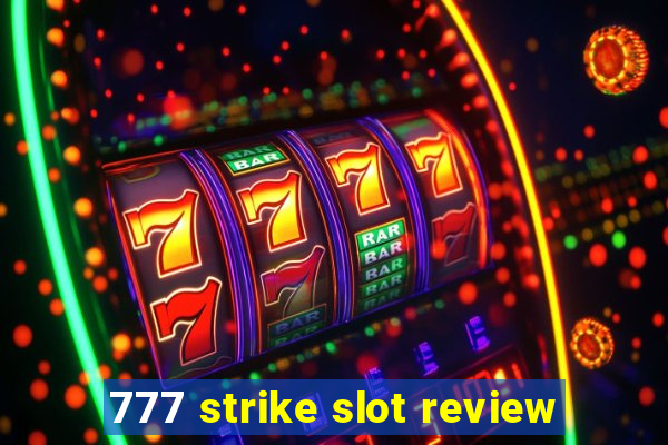 777 strike slot review