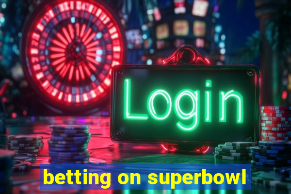 betting on superbowl