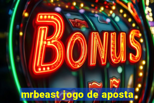 mrbeast jogo de aposta