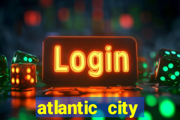 atlantic city casinos resorts