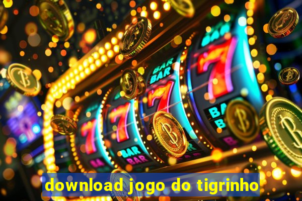 download jogo do tigrinho