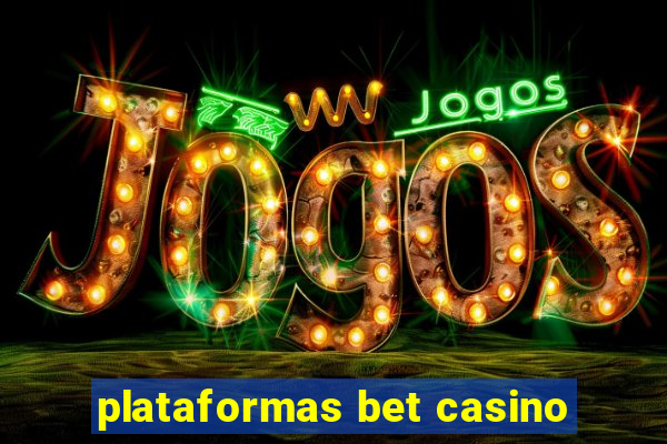 plataformas bet casino