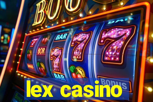 lex casino