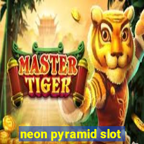 neon pyramid slot