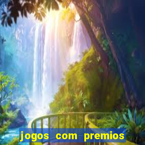 jogos com premios de verdade