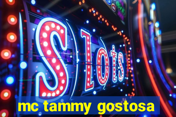 mc tammy gostosa