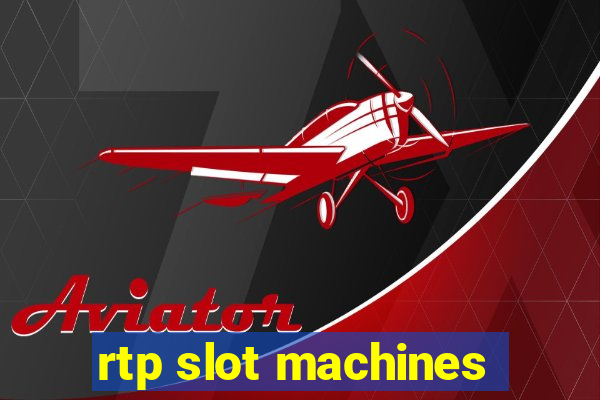 rtp slot machines