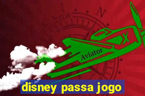 disney passa jogo