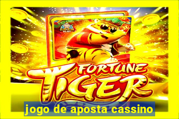 jogo de aposta cassino