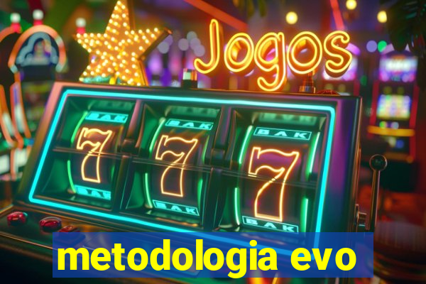 metodologia evo