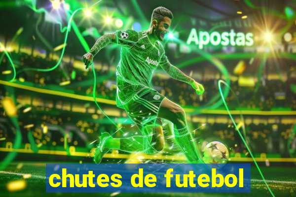 chutes de futebol