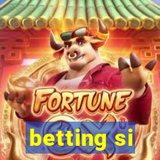 betting si