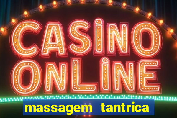 massagem tantrica em porto alegre