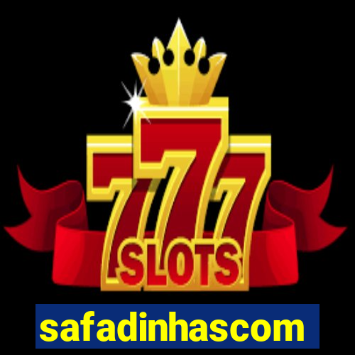 safadinhascom