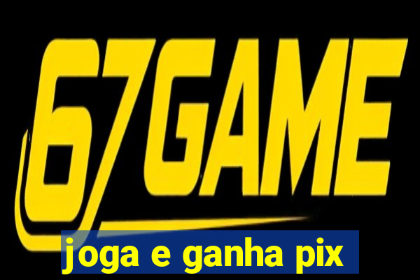 joga e ganha pix