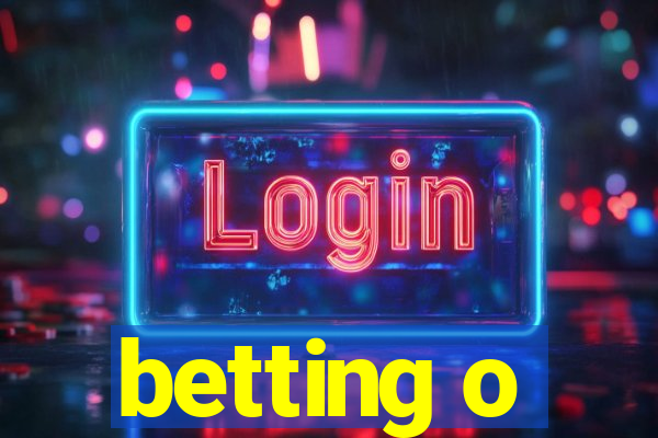 betting o