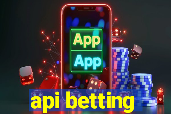 api betting