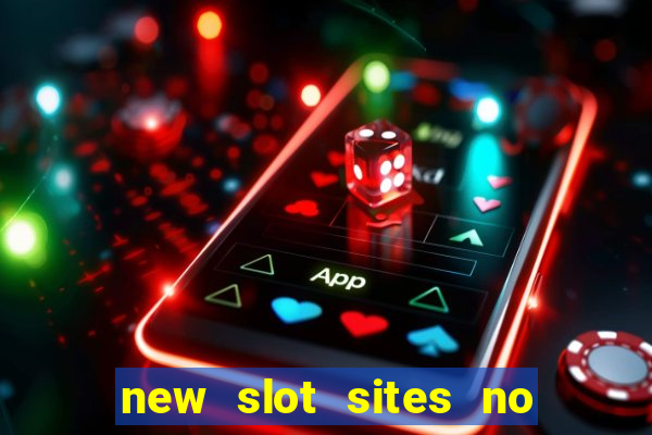 new slot sites no deposit required