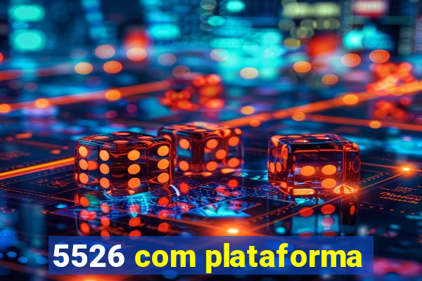 5526 com plataforma