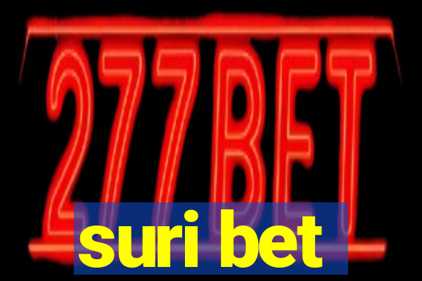 suri bet