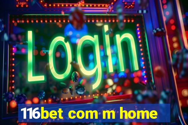 116bet com m home