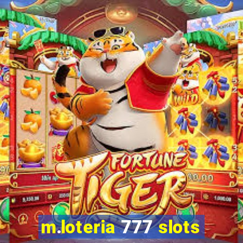 m.loteria 777 slots