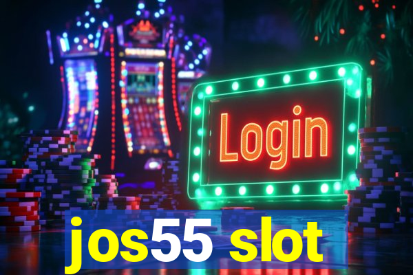 jos55 slot