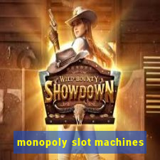 monopoly slot machines