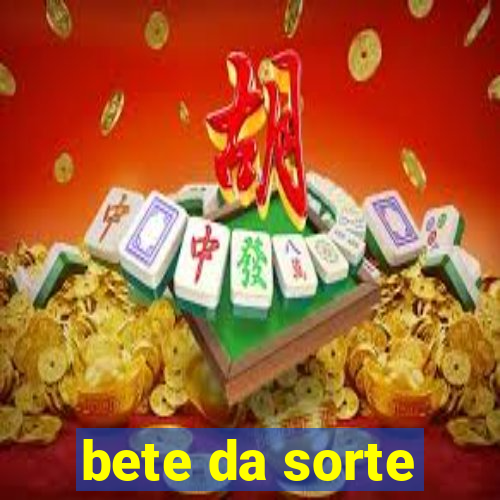 bete da sorte