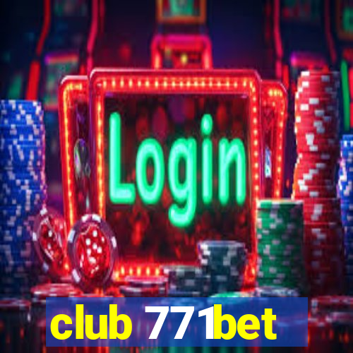 club 771bet