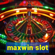 maxwin slot