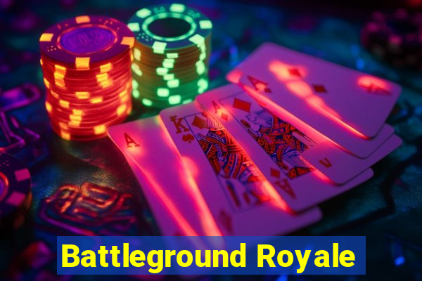 Battleground Royale