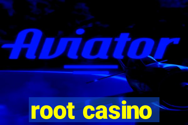 root casino