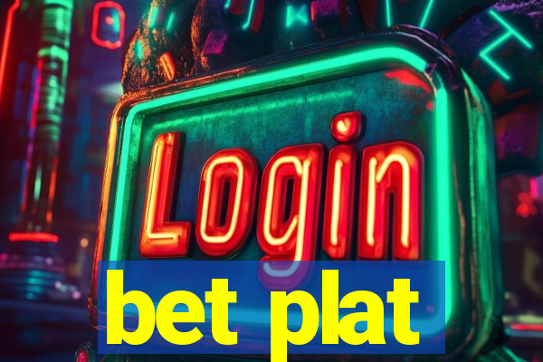 bet plat