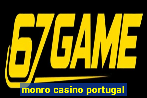 monro casino portugal