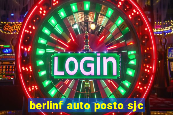 berlinf auto posto sjc