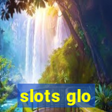 slots glo